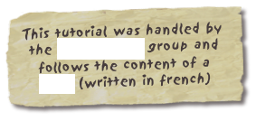 This tutorial was handled by the MeFoSyLoMa group and follows the content of a book (written in french)